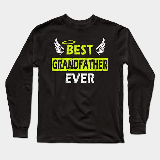 Best Grandfather Ever - Perfect Gift Design with Wings Long Sleeve T-Shirt by MFK_Clothes